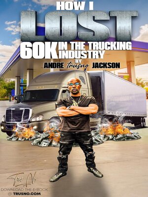 cover image of How I Lost 60k In the Trucking Industry